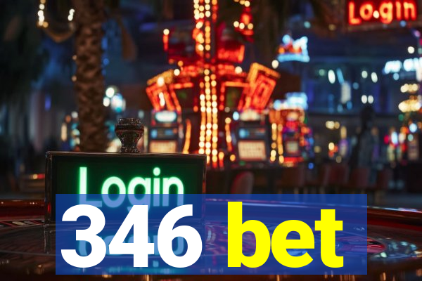 346 bet